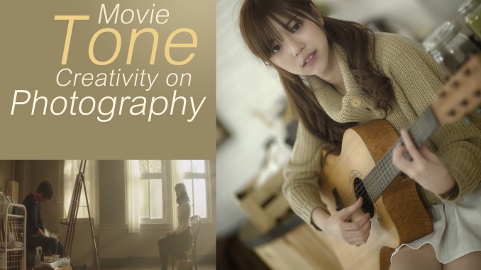 Movie Tone Creativity on Photography
